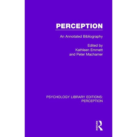 Psychology Library Editions: Perception Perception: An Annotated Bibliography, Book 7, (Hardcover)