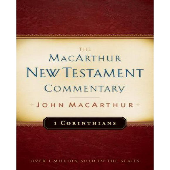 Le Commentaire du Nouveau Testament de MacArthur; 1 Corinthiens