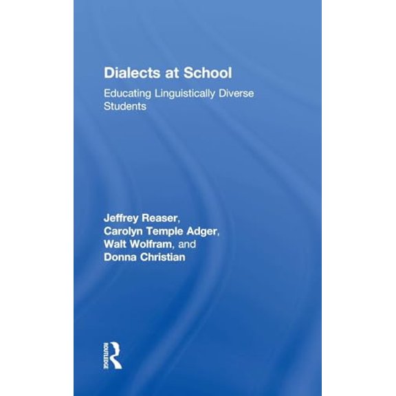 Pre-Owned Dialects at School: Educating Linguistically Diverse Students, 9781138777446, 1138777447, Hardcover, 1 edition