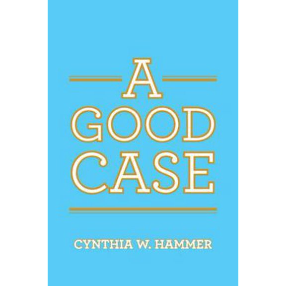 Pre-Owned A Good Case (Paperback) 1524642010 9781524642013