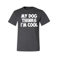 thumbnail image 2 of My Dog Thinks I'm Cool Funny Dog Lover Dog Lover Men's Graphic T-Shirt, Heather Black, 2XL, 2 of 3