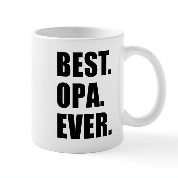 CafePress - Best Ever Opa Drinkware Mugs - 11 oz Ceramic Mug - Novelty Coffee Tea Cup
