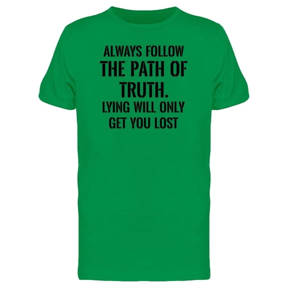 Always Follow The Path Of Truth Tee Men's -Image by Shutterstock