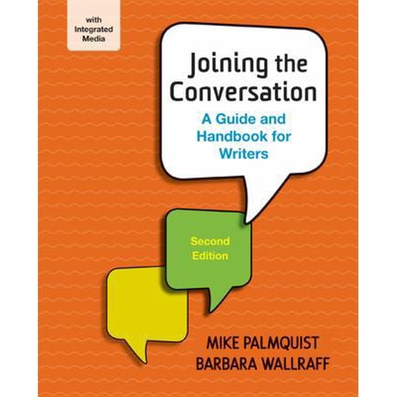 Pre-Owned Joining the Conversation: A Guide and Handbook for Writers (Paperback) 1457629283 9781457629280