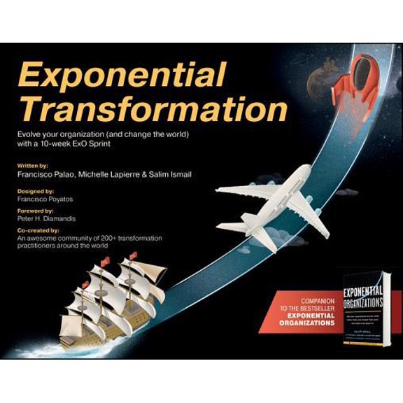 Pre-Owned Exponential Transformation: Evolve Your Organization (and Change the World) with a 10-Week ExO Sprint (Paperback) 1119611393 9781119611394