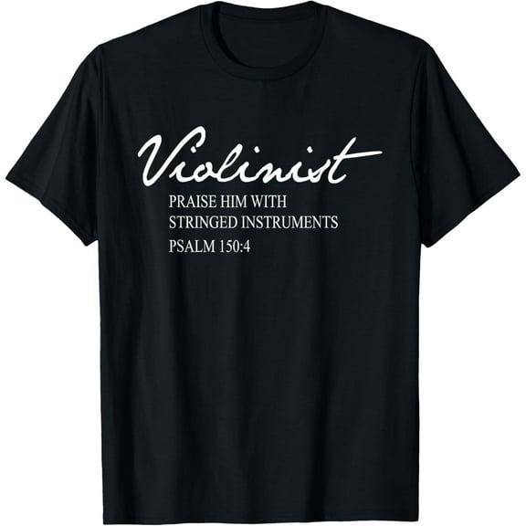 Christian Violin Player Violinist Musician Bible Verse T-Shirt men and women can wear, black, white, gifts