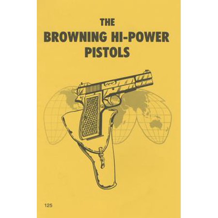 Browning High Power Pistols (Best Handgun Stopping Power)