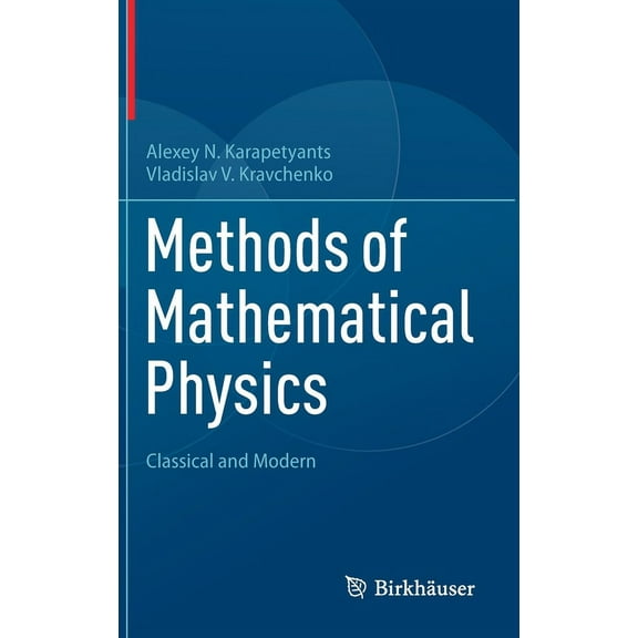 Methods of Mathematical Physics: Classical and Modern, (Hardcover)