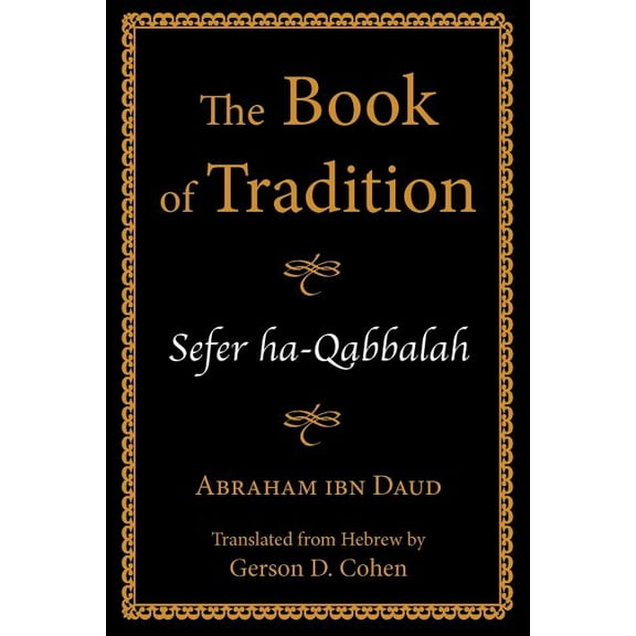 The Book of Tradition: Sefer Ha-Qabbalah, (Paperback)
