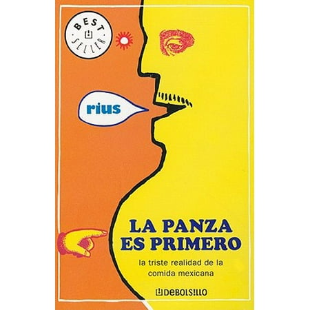Panza es primero, la (Best Seller (Debolsillo)) (Spanish