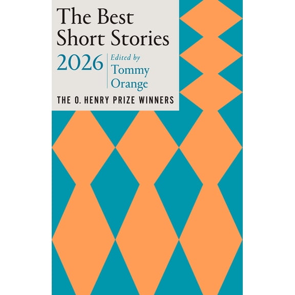 The Best Short Stories 2026: The O. Henry Prize Winners, (Paperback)