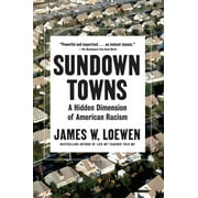 JAMES W LOEWEN Sundown Towns: A Hidden Dimension of American Racism, (Paperback)