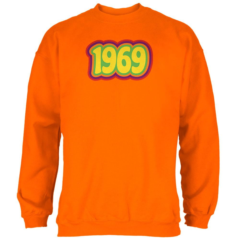 How old are you if you were born in 1969 Old Glory Milestone Birthday 60 S 1969 Retro Psychedelic Mens Sweatshirt Safety Orange X Lg Walmart Com Walmart Com