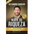 thumbnail image 1 of Libro Mapa De Riqueza Tapa Blanda, Autor Alejandro Saracho, Editorial Editora Y Distribuidora Multilibros, 1 of 1