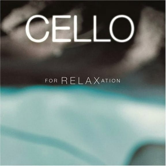 Various Artists - Cello for Relaxation / Various - Music & Performance - CD