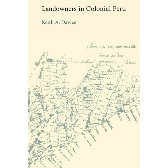 Llilas Latin American Monograph Landowners in Colonial Peru, Book 61, (Paperback)