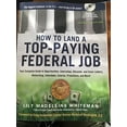 thumbnail image 1 of Pre-Owned How to Land a Top-Paying Federal Job: Your Complete Guide to Opportunities, Internships, Resumes and Cover Letters, Networking, Interviews, Salaries, (Paperback) 0814420222 9780814420225, 1 of 1