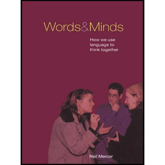 Words and Minds: How We Use Language to Think Together, (Paperback)