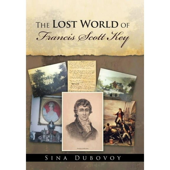 The Lost World of Francis Scott Key (Hardcover)