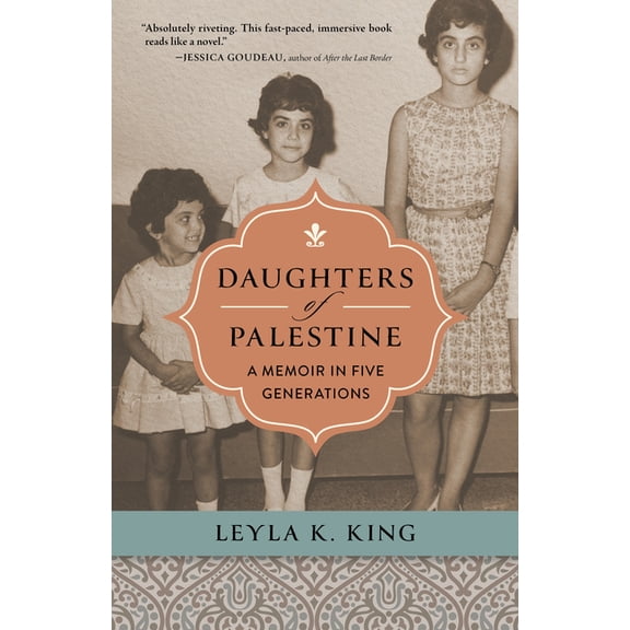 Daughters of Palestine: A Memoir in Five Generations, (Paperback)