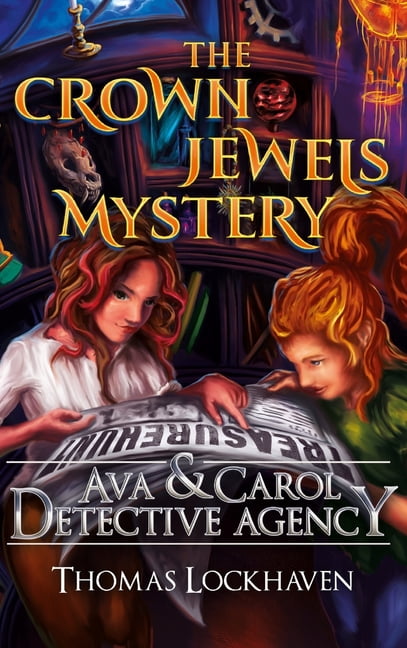 Ava & Carol Detective Agency: Ava & Carol Detective Agency : The Crown