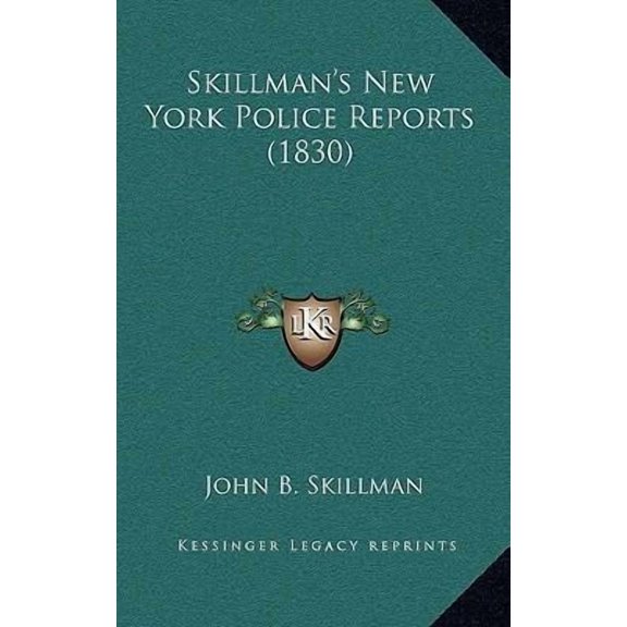Skillman's New York Police Reports (1830) Paperback