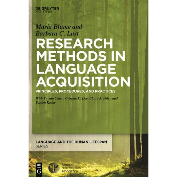 Language and the Human Lifespan (Lhls) Research Methods in Language Acquisition: Principles, Procedures, and Practices, (Hardcover)