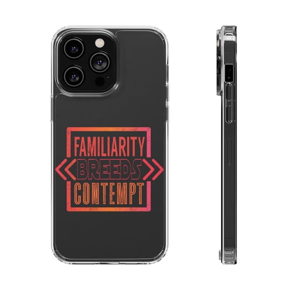 DistinctInk Clear Hybrid Case for Apple iPhone 15 Pro (6.1" Screen) - Familiarity Breeds Contempt - Wireless Charging Compatible