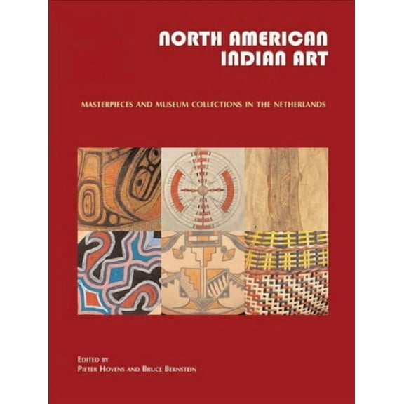 North American Indian Art : Masterpieces and Museum Collections from the Netherlands (Hardcover)