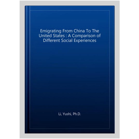 Pre-Owned Emigrating From China To The United States : A Comparison of Different Social Experiences