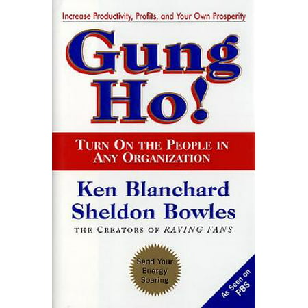 Gung Ho! : Turn on the People in Any Organization