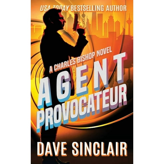 A Charles Bishop Novel Agent Provocateur: A Charles Bishop Novel, Book 2, (Paperback)