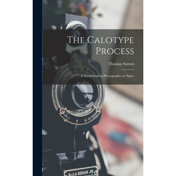 The Calotype Process (Hardcover)