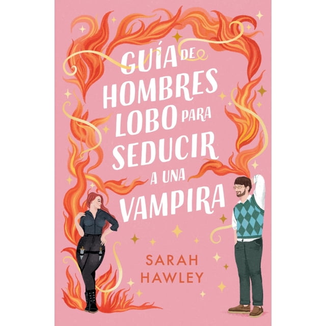 Guía de hombres lobo para seducir a una vampira