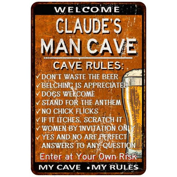 CLAUDE'S Man Cave Rules Rusty Sign Garage Decor 8x12 108120051256