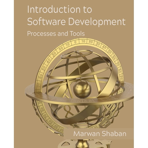 Introduction to Software Development Introduction to Software Development: Processes and Tools, (Paperback)