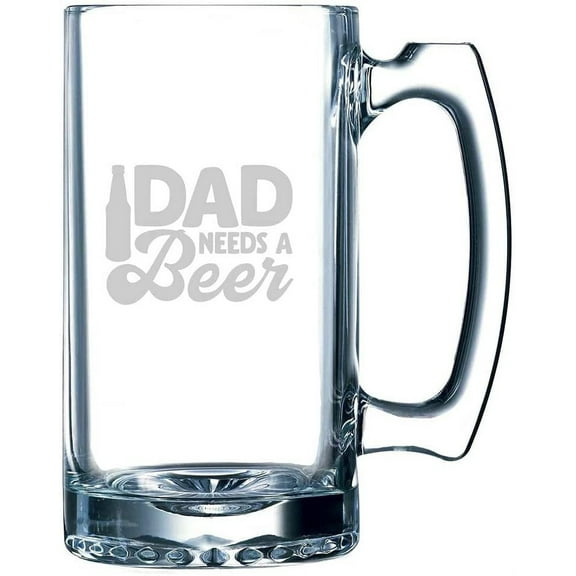 Dad Needs A Beer Father's Day Etched 25oz Beer Mug