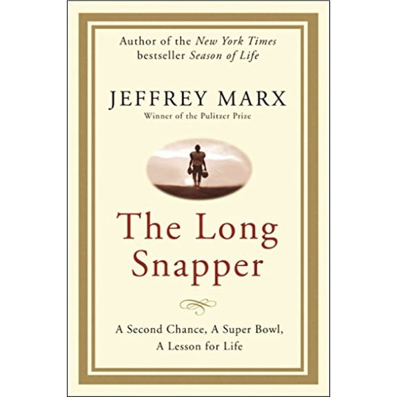 Pre-Owned The Long Snapper: A Second Chance, a Super Bowl, a Lesson for Life (Hardcover) 0061691399 9780061691393