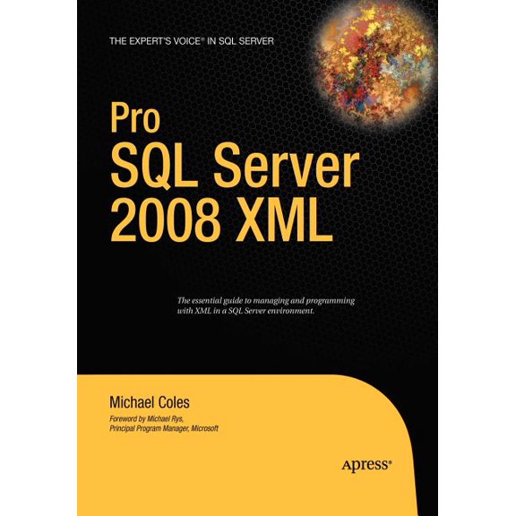 Expert's Voice Pro SQL Server 2008 XML, (Paperback)