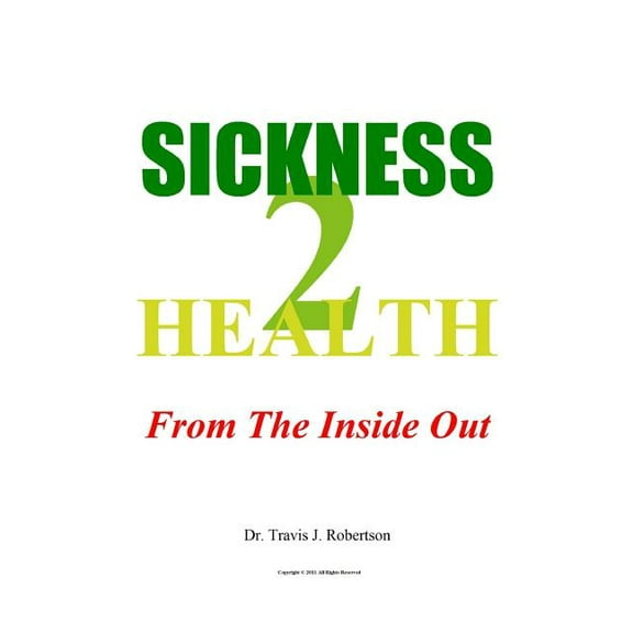 Sickness 2 Health: From The Inside Out, (Paperback)