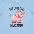 thumbnail image 4 of Inktastic This Little Piggy Loves Mama- cute Boys or Girls Baby T-Shirt, 4 of 5