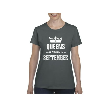 Birthday Gift Queens Are Born in September Women Shirts T-Shirt