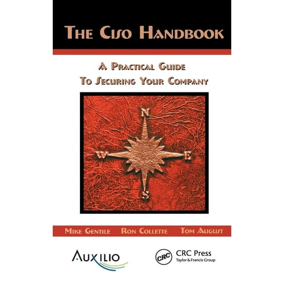 The CISO Handbook: A Practical Guide to Securing Your Company, (Hardcover)