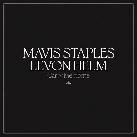 Mavis Staples & Levon Helm - Carry Me Home - Music & Performance - CD