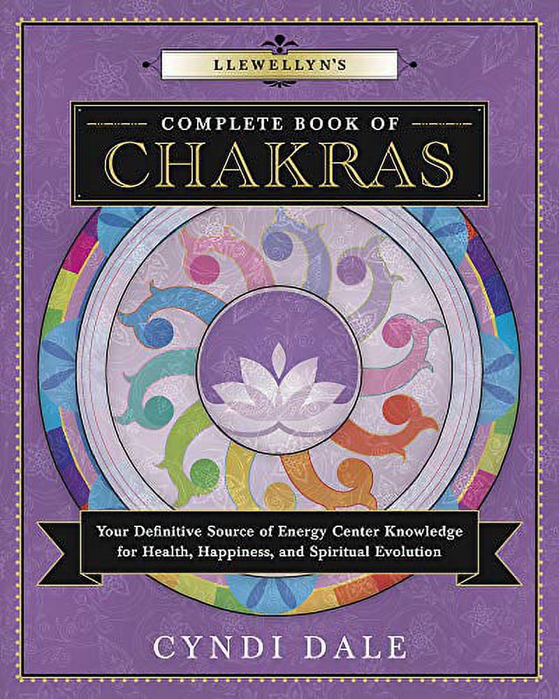 Llewellyn's Complete Book: Llewellyn's Complete Book of Chakras: Your Definitive Source of Energy Center Knowledge for Health, Happiness, and Spiritual Evolution (Paperback) - image 2 of 2