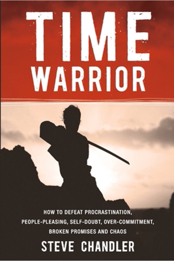 Pre-Owned Time Warrior: How to Defeat Procrastination, People-Pleasing, Self-Doubt, Over-Commitment, Broken Promises and Chaos (Paperback) 1600250378 9781600250378