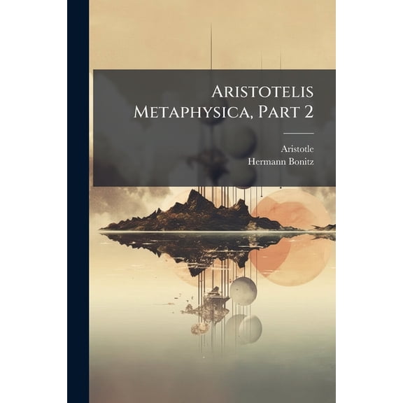 Aristotelis Metaphysica, Part 2, (Paperback)
