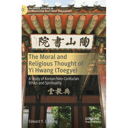 UPC: 9783030779238 | Palgrave Studies in Comparative East-West Philosophy: The Moral and Religious Thought of Yi Hwang (Toegye) (Hardcover)