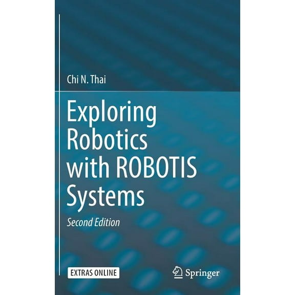 Exploring Robotics with Robotis Systems, (Hardcover)