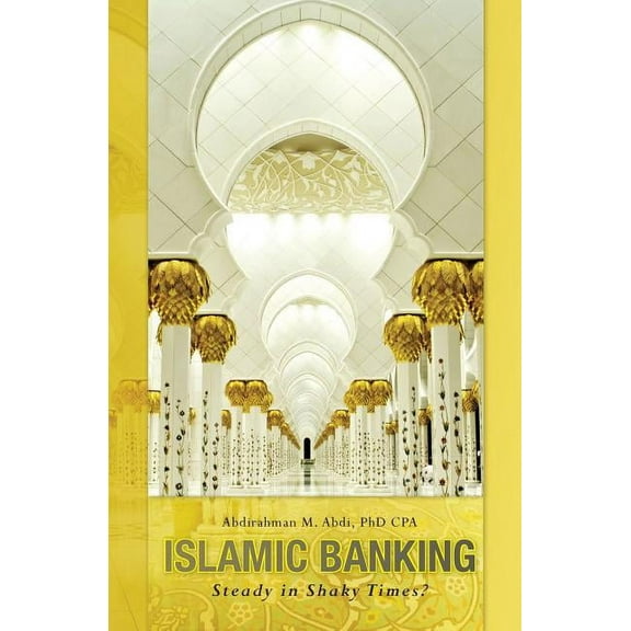 Islamic Banking : Steady in Shaky Times?